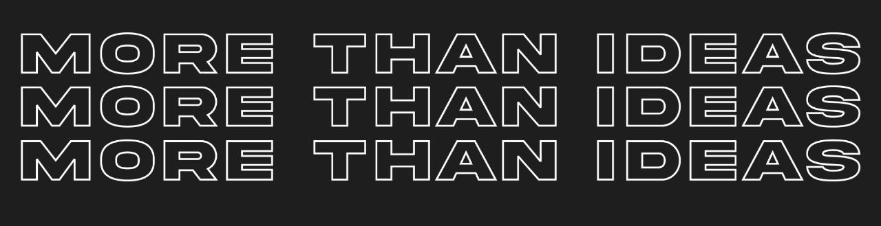 More Than Ideas