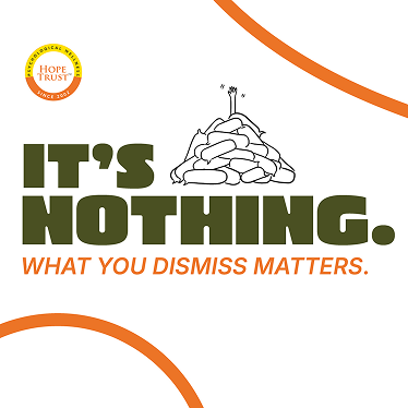 It's Nothing - What you dismiss matters